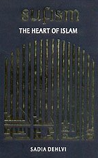 Sufism the Heart of Islam