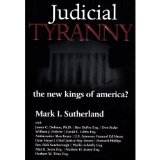 Judicial Tyranny: The New Kings of America?