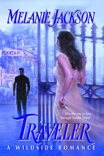 Traveler: A Faerie Romance (Wildside Series Book 1)