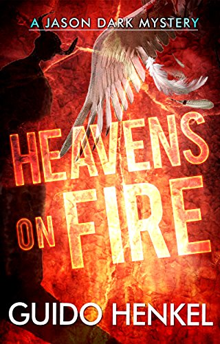 Heavens on Fire: A Jason Dark Mystery (Jason Dark - Ghost Hunter Book 4)