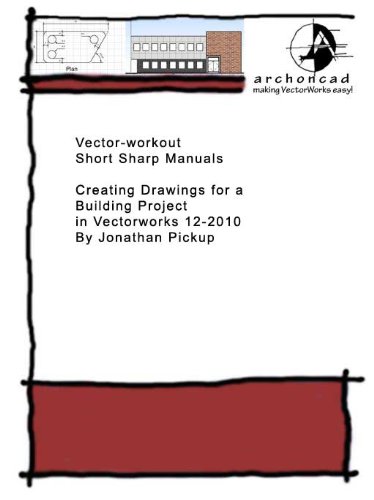 003 Creating Drawings for a Building Project (Short Sharp Manuals)