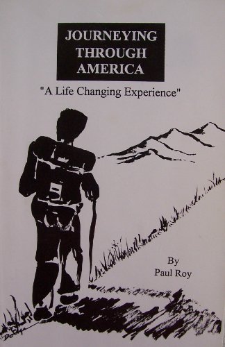 Journeying Through America [ First Edition, 1994 ] "A Life Changing Experience" (Fun-loving Americans, A few days in the school, Americans and their pets, American women, American children, Dream of an American child, Elderly American)