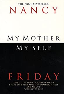 My Mother, Myself by Friday, Nancy (2010) Paperback