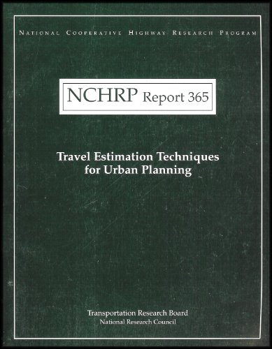 Travel Estimation Techniques for Urban Planning (Traffic Planning Analysis) [National Cooperative Highway Research Program, NCHRP Report 365]