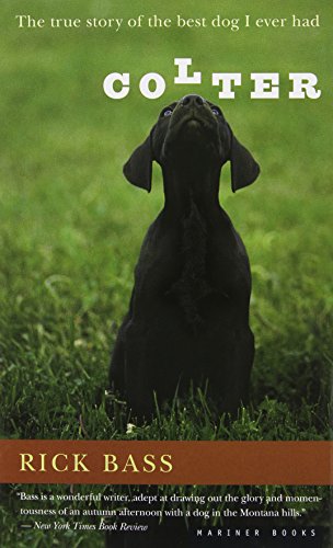 Colter: The True Story of the Best Dog I Ever Had