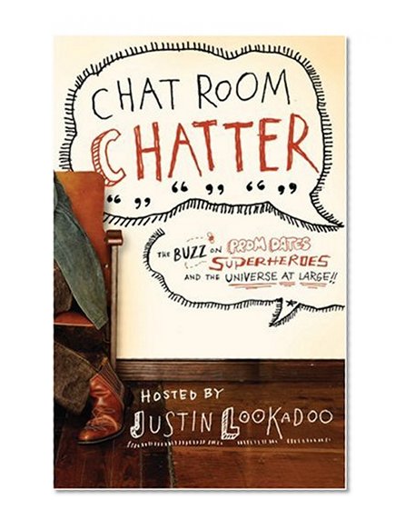 Chat Room Chatter: The Buzz on Prom Dates, Superheroes & the Universe at Large