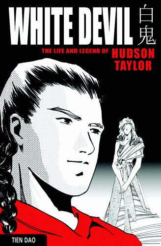 White Devil: The Life and Legend of Hudson Taylor