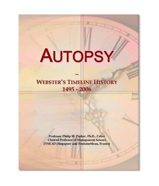 Autopsy: Webster's Timeline History, 1495 - 2006