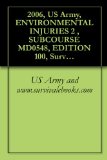 2006, US Army, ENVIRONMENTAL INJURIES 2 , SUBCOURSE MD0548, EDITION 100, Survival Medical Manual