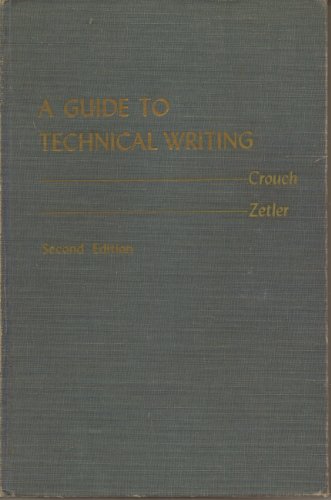 A Guide to Technical Writing - Hardcover - Second Edition, 1954 (The Technical Man's Writing Problems, Types of Technical Letters, The Formal Technical Report, Informal and Memoranda Reports, The Technical Article, Language Essentials and More)