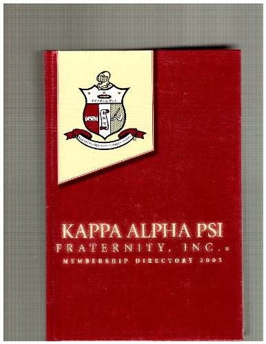 KAPPA ALPHA PSI FRATERNITY INC. MEMBERSHIP DIRECTORY 2005