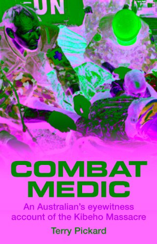 Combat Medic: An eyewitness account of the Kibeho Massacre