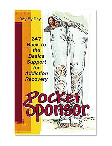 Pocket Sponsor, 24/7 Back to the Basics Support for Addiction Recovery