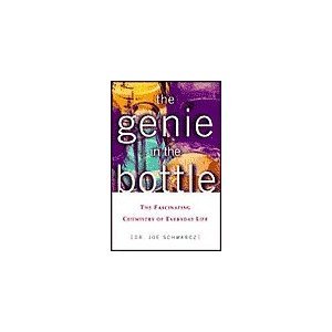 The Genie in the Bottle: The Fascinating Chemistry of Everyday Life (Unknown Binding)