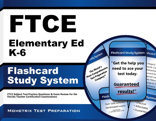 FTCE Elementary Ed K-6 Flashcard Study System: FTCE Subject Test Practice Questions & Exam Review for the Florida Teacher Certification Examinations