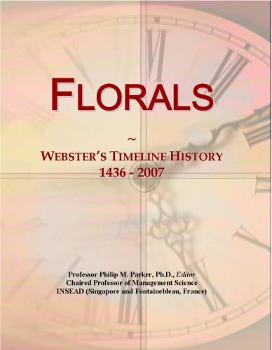 Florals: Webster's Timeline History, 1436 - 2007