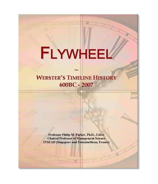 Flywheel: Webster's Timeline History, 600BC - 2007