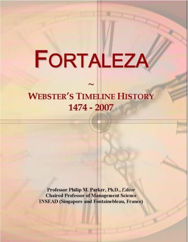 Fortaleza: Webster's Timeline History, 1474 - 2007