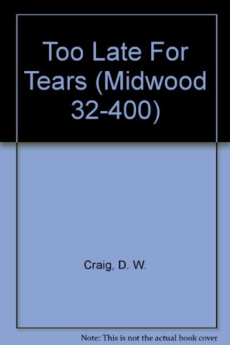 Too Late For Tears (Midwood 32-400)