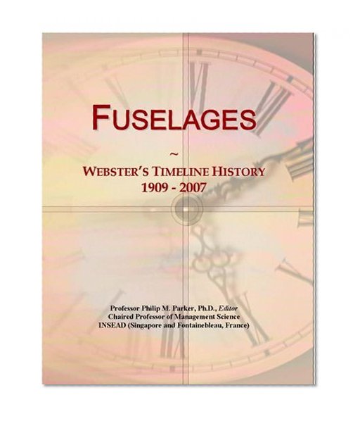 Fuselages: Webster's Timeline History, 1909 - 2007