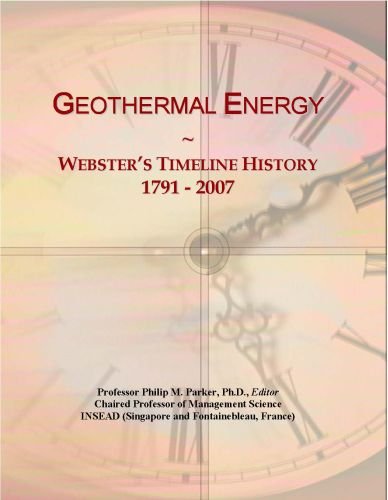 Geothermal Energy: Webster's Timeline History, 1791 - 2007