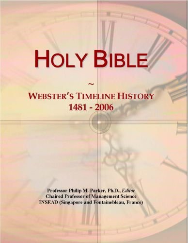 Holy Bible: Webster's Timeline History, 1481 - 2006