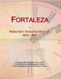 Fortaleza: Webster's Timeline History, 1474 - 2007