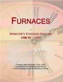 Furnaces: Webster's Timeline History, 3000 BC - 1991