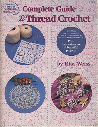 The Rita Weiss Complete Guide to Thread Crochet (1186)