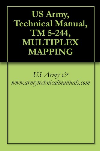 US Army, Technical Manual, TM 5-244, MULTIPLEX MAPPING