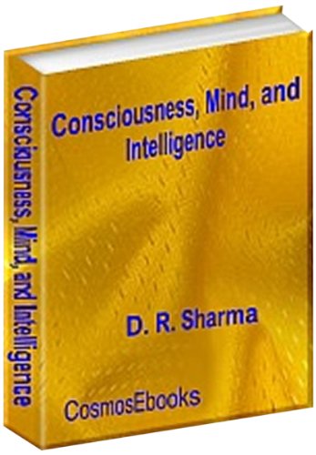 Consciousness, Mind, and Intelligence