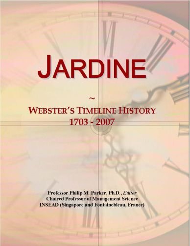 Jardine: Webster's Timeline History, 1703 - 2007