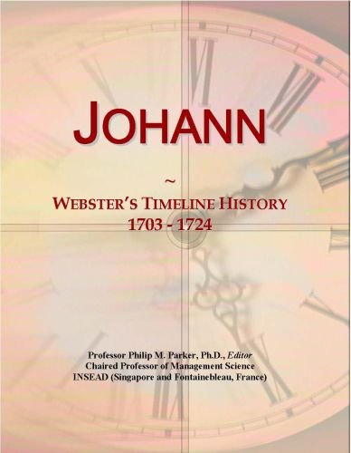 Johann: Webster's Timeline History, 1703 - 1724