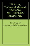 US Army, Technical Manual, TM 5-244, MULTIPLEX MAPPING