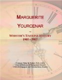 Marguerite Yourcenar: Webster's Timeline History, 1903 - 2007