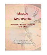 Medical Malpractice: Webster's Timeline History, 1548 - 2007
