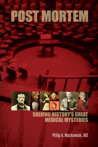 Post Mortem: Solving History's Great Medical Mysteries