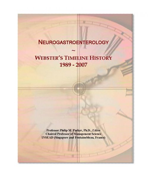 Neurogastroenterology: Webster's Timeline History, 1989 - 2007