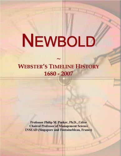 Newbold: Webster's Timeline History, 1680 - 2007