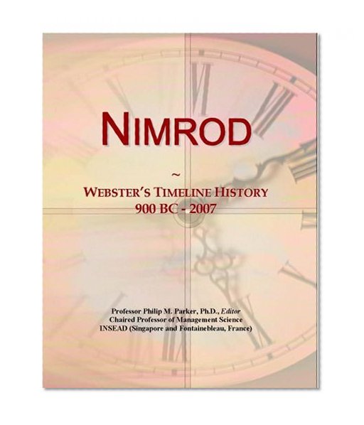 Nimrod: Webster's Timeline History, 900 BC - 2007
