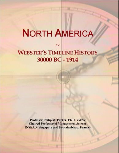 North America: Webster's Timeline History, 30000 BC - 1914