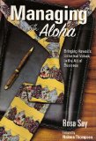 Managing with Aloha  Bringing Hawaii's Universal Values to the Art of Business