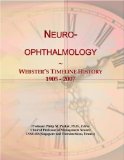 Neuro-ophthalmology: Webster's Timeline History, 1905 - 2007