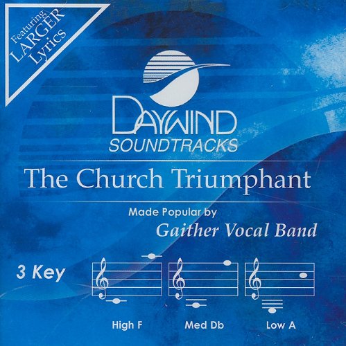 The Church Triumphant [Accompaniment/Performance Track] (Daywind Soundtracks)