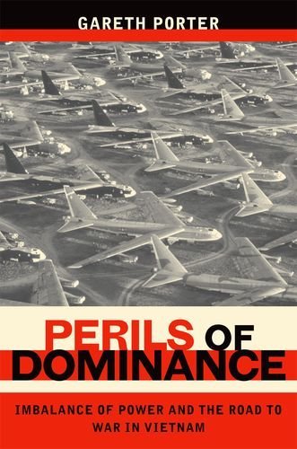 Perils of Dominance: Imbalance of Power and the Road to War in Vietnam