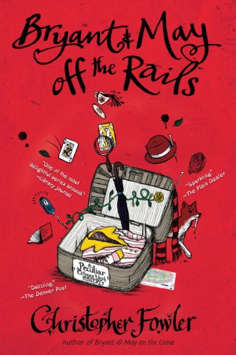 Book Cover Bryant & May off the Rails: A Peculiar Crimes Unit Mystery