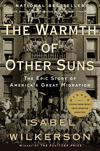 Book Cover The Warmth of Other Suns: The Epic Story of America's Great Migration