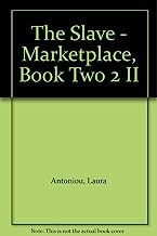 The Slave - Marketplace, Book Two 2 II