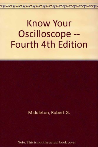 Know Your Oscilloscope -- Fourth 4th Edition