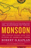 Monsoon: The Indian Ocean and the Future of American Power